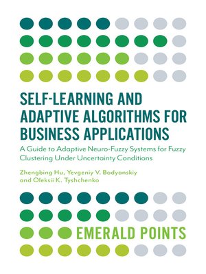 cover image of Self-Learning and Adaptive Algorithms for Business Applications